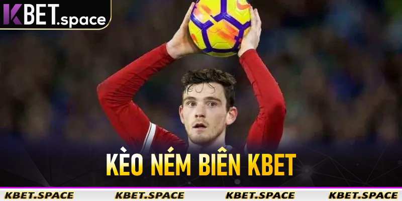 kèo ném biên Kbet